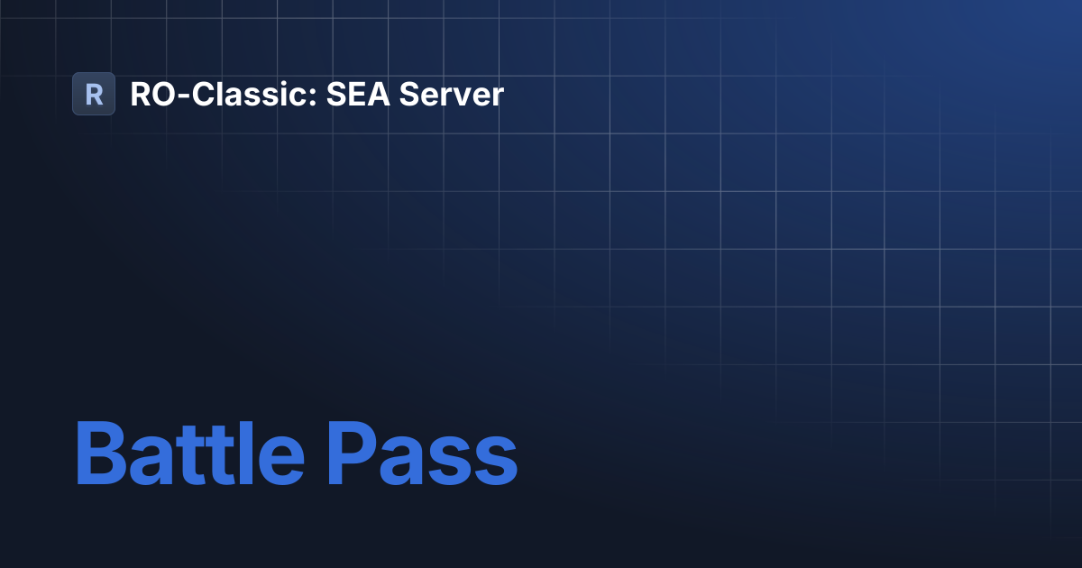 Battle Pass | RO-Classic: SEA Server